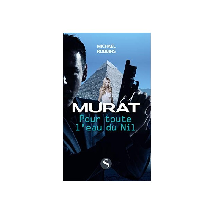 Murat: Pour toute l'eau du Nil.